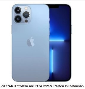 Apple IPhone 13 Pro Max Price in Nigeria