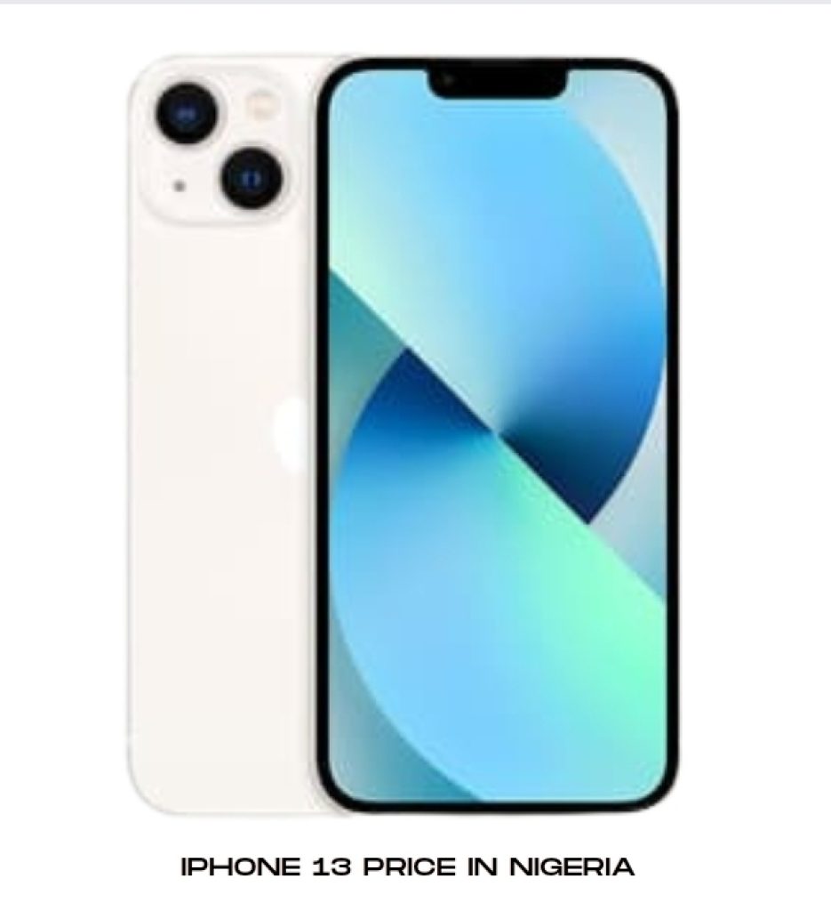 Apple iPhone 13 Price In Nigeria 2024 & Specs Cost.ng