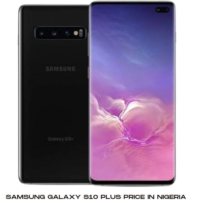Samsung Galaxy S10 Plus Price In Nigeria