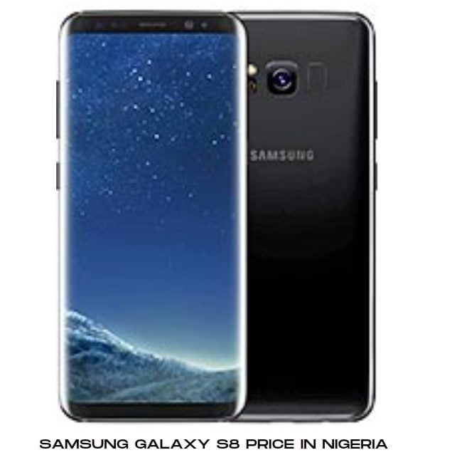 Samsung Galaxy S8 PRICE In Nigeria