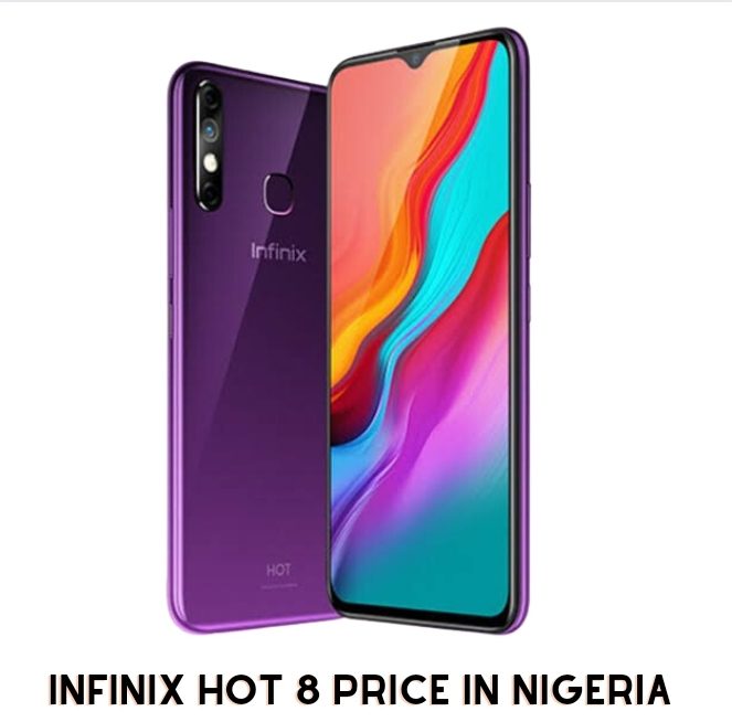 Infinix Hot 8 Price In Nigeria