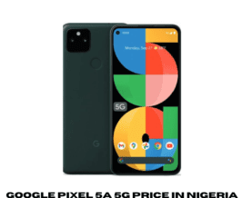 Google Pixel 5a 5g Price In Nigeria